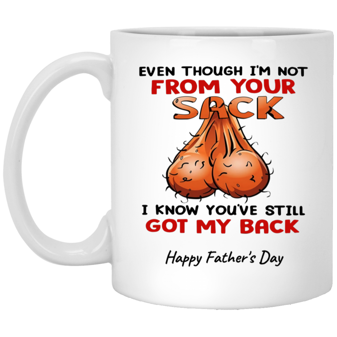 From Your Sack | Bonus Dad | Funny Humor | White Mug