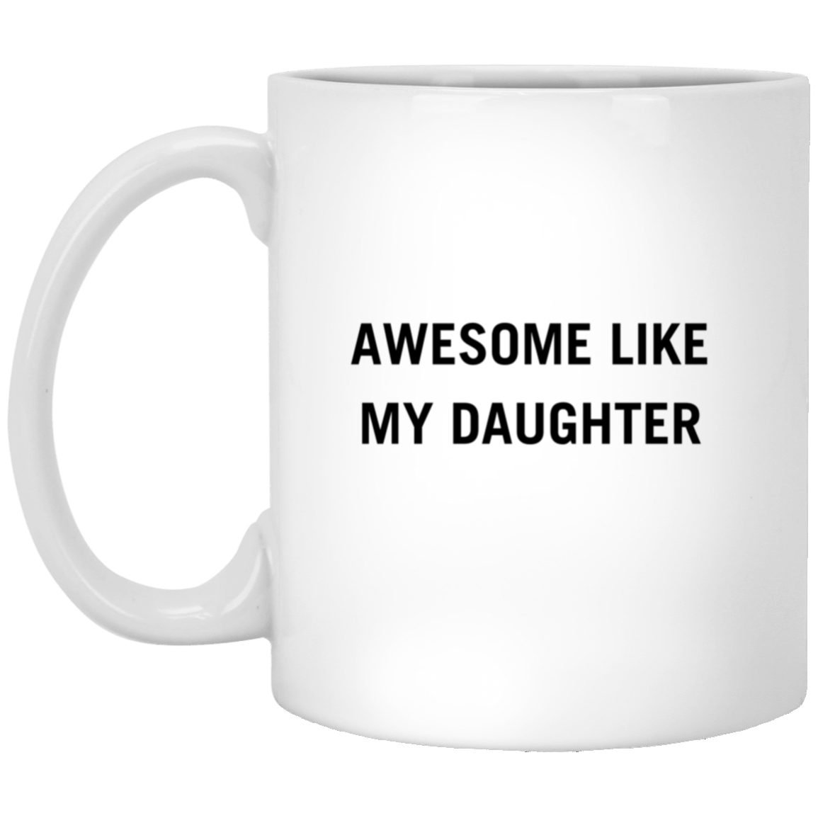 Awesome Like My Daughter Mug