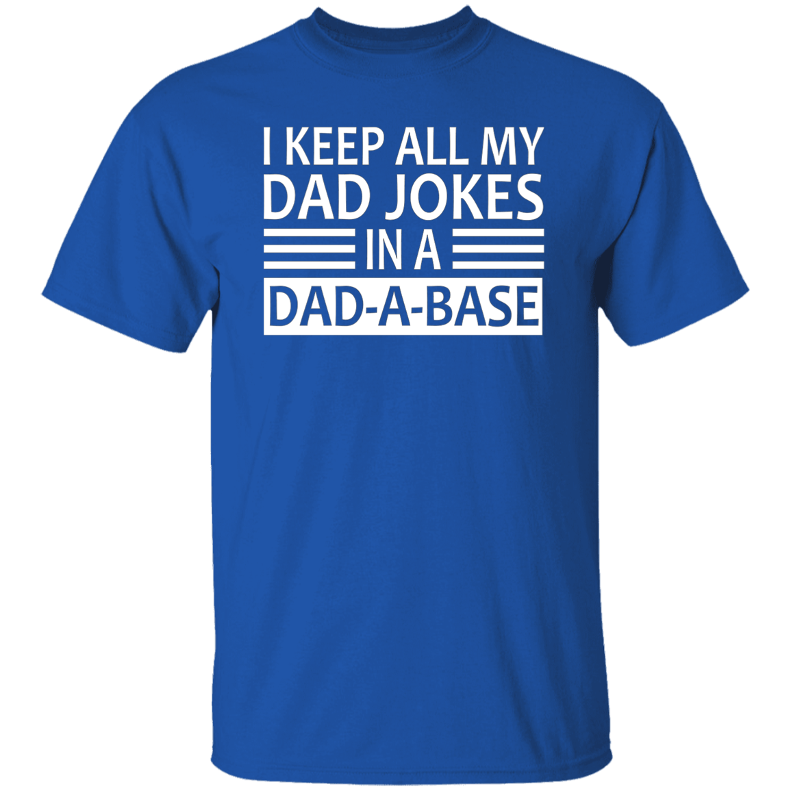 DAD-A-BASE T-Shirt [White Letters]