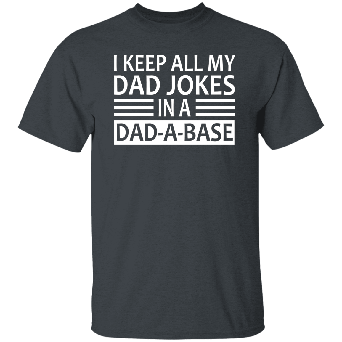 DAD-A-BASE T-Shirt [White Letters]